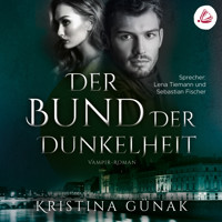 Der Bund der Dunkelheit: Vampir-Roman (Charlottes Erbe 3) - Kristina Günak - Hörbuch