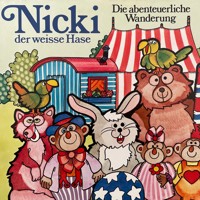 Nicki der weisse Hase, Folge 2: Die abenteuerliche Wanderung - Ilsabe v. Sauberzweig - Hörbuch