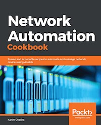 Network Automation Cookbook - Karim Okasha - E-Book