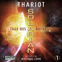 Tage des Aufbruchs - Solarian, Band 1 (ungekürzt) - Thariot - Hörbuch