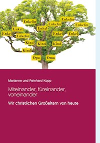 Miteinander, füreinander, voneinander - Marianne und Reinhard Kopp - E-Book