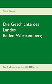 Die Geschichte des Landes Baden-Württemberg - Bernd Zemek - E-Book