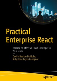 Practical Enterprise React - Devlin Basilan Duldulao - E-Book