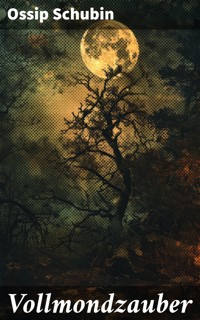 Vollmondzauber - Ossip Schubin - E-Book