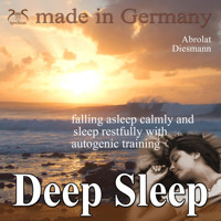 Deep Sleep - falling asleep calmly and sleep restfully with autogenic training - Franziska Diesmann - Hörbuch
