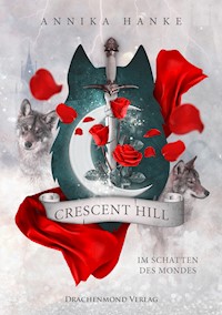 Crescent Hill - Annika Hanke - E-Book