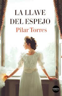 La llave del espejo - Pilar Torres - E-Book