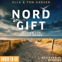 Nordgift - Inselpolizei Amrum-Föhr - Küstenkrimi Nordsee, Band 1 (ungekürzt) - Ella Hansen - Hörbuch