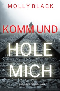 Komm und Hole Mich (Ein Caitlin-Dare-Thriller – Band 1) - Molly Black - E-Book