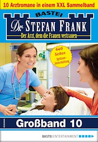 Dr. Stefan Frank Großband 10 - Stefan Frank - E-Book