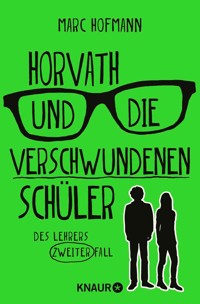 Horvath und die verschwundenen Schüler - Marc Hofmann - E-Book