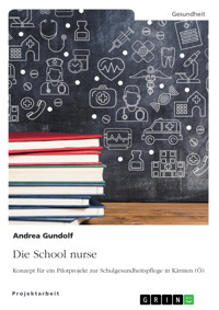 Die School nurse - Andrea Gundolf - E-Book