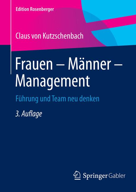 Frauen – Männer – Management - Claus von Kutzschenbach - E-Book