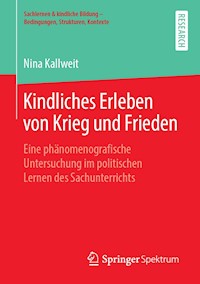 Kindliches Erleben von Krieg und Frieden - Nina Kallweit - E-Book