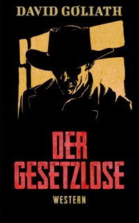Der Gesetzlose - David Goliath - E-Book
