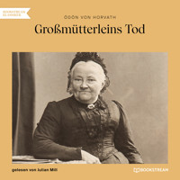 Großmütterleins Tod (Ungekürzt) - Ödön von Horváth - Hörbuch