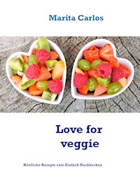Love for veggie - Marita Carlos - E-Book