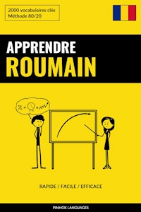 Apprendre le roumain - Rapide / Facile / Efficace - Pinhok Languages - E-Book
