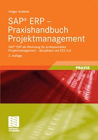 SAP® ERP - Praxishandbuch Projektmanagement - Holger Gubbels - E-Book