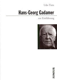 Hans-Georg Gadamer zur Einführung - Udo Tietz - E-Book