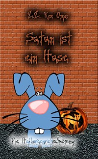 Satan ist ein Hase Die Halloweenverschwörung - Z.Z. Rox Orpo - E-Book