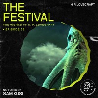 The Festival (The Work of H. P. Lovecraft, Episode 36) - H. P. Lovecraft - Hörbuch