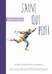 Sauve Qui Peut - Bernard Maunier - E-Book