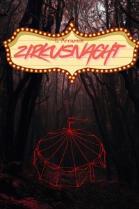 Zirkusnacht - L. Arcanum - E-Book