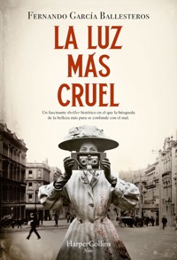 La luz más cruel - Fernando García Ballesteros - E-Book