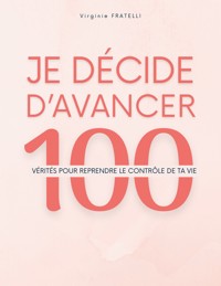 Je décide d'avancer - Virginie Fratelli - E-Book