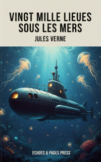 Vingt mille lieues sous les mers - Jules Verne. - kostenlos E-Book