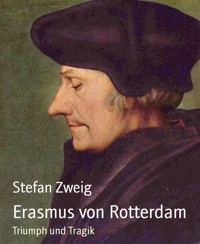 Erasmus von Rotterdam - Zweig Stefan - E-Book