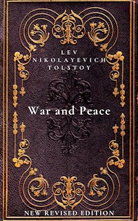 War and Peace - Lev Nikolayevich Tolstoy - E-Book