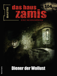 Das Haus Zamis 104 - Michael M. Thurner - E-Book