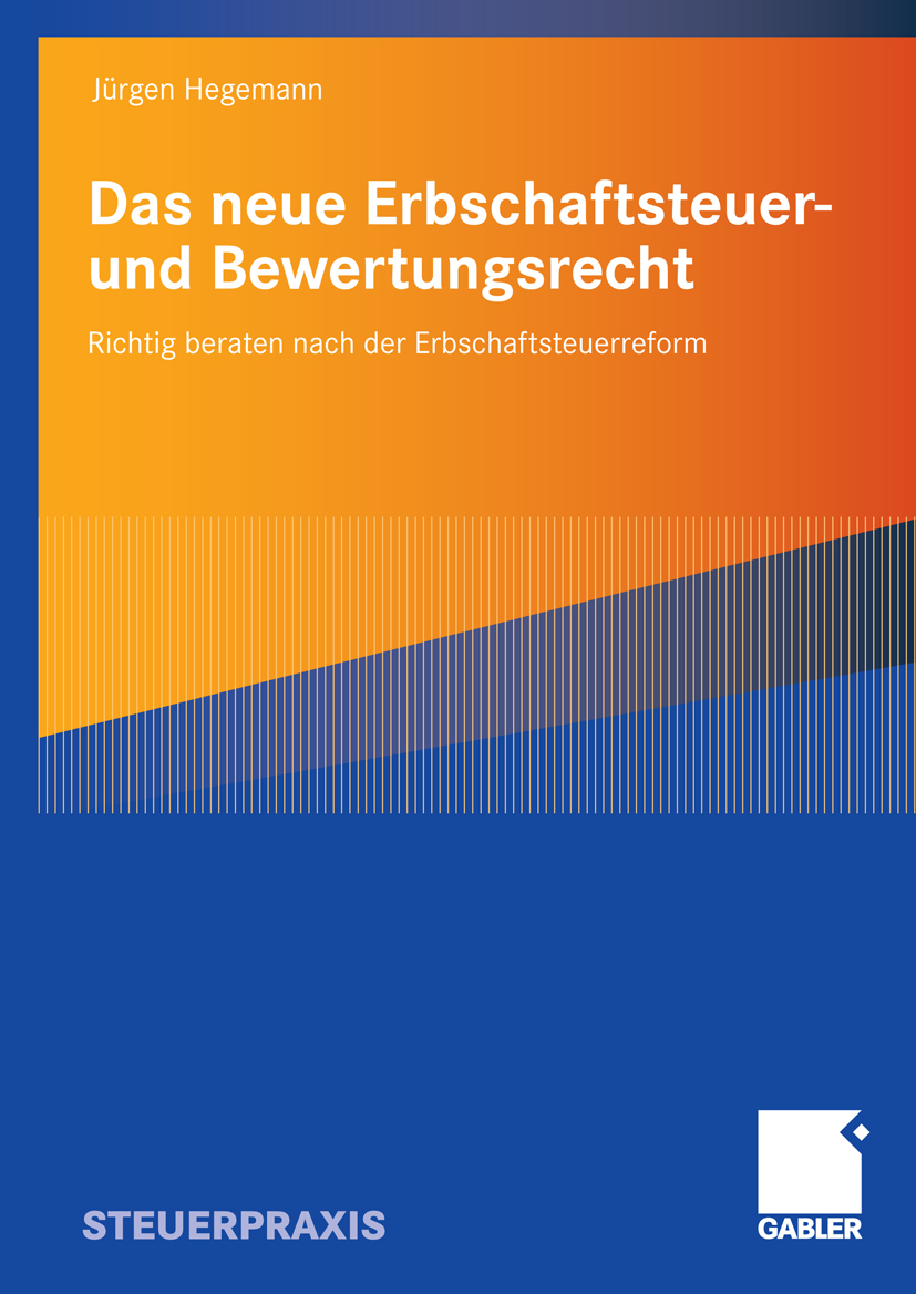 Das neue Erbschaftsteuer- und Bewertungsrecht - Jürgen Hegemann - E-Book