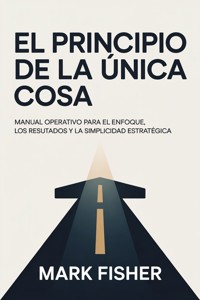 El principio de la única cosa (traducido) - Mark Fisher - E-Book