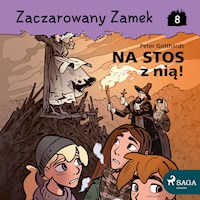 Zaczarowany Zamek 8 - Na stos z nią! - Peter Gotthardt - Hörbuch
