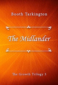 The Midlander - Booth Tarkington - E-Book