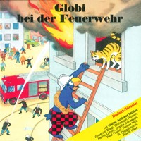 Globi bei der Feuerwehr - - Hörbuch