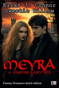 Meyra - A vampire fairytale (dutch edition) - Elias J. Connor - E-Book