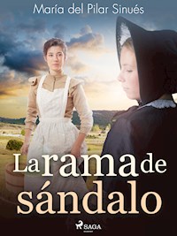 La rama de sándalo - María del Pilar Sinués - E-Book