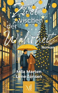 Zwei zwischen der Wahrheit - Mila Marten - E-Book