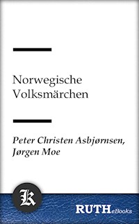 Norwegische Volksmärchen - Peter Christen Asbjørnsen - E-Book