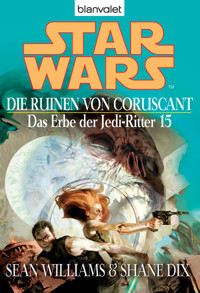 Star Wars. Das Erbe der Jedi-Ritter 15. Die Ruinen von Coruscant - Sean Williams - E-Book