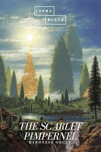 The Scarlet Pimpernel - Baroness Orczy - E-Book