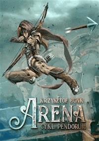 Arena - Krzysztof Bonk - E-Book