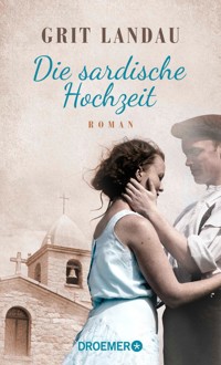 Die sardische Hochzeit - Grit Landau - E-Book