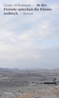 In der Fremde sprechen die Bäume arabisch - Usama Al Shahmani - E-Book