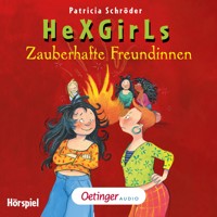 HeXGirls 3. Zauberhafte Freundinnen - Patricia Schröder - Hörbuch