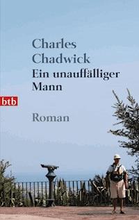 Ein unauffälliger Mann - Charles Chadwick - E-Book